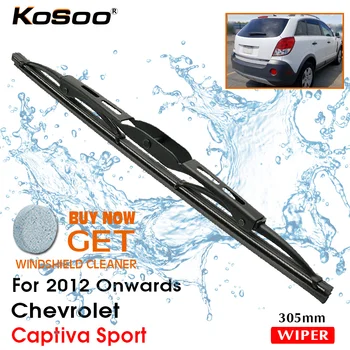 KOSOO Otomatik Arka Bıçak İçin Chevrolet Captiva Sport, 305mm 2012-Arka Cam cam sileceği Bıçakları Kol, araba Styling Aksesuarları
